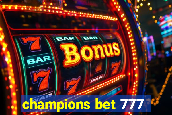 champions bet 777